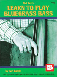 Title: Learn to Play Bluegrass Bass, Author: Earl Gately