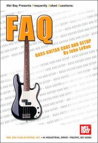 Title: FAQ Bass Guitar Care & Setup, Author: John Levan