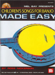 Title: Children's Songs for Banjo Made Easy, Author: Ross Nickerson