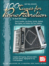 Title: 100 Tunes for Piano Accordion, Author: David Digiuseppe