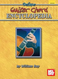 Title: Deluxe Guitar Chord Encyclopedia (Spiral), Author: William Bay