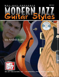 Title: Modern Jazz Guitar Styles, Author: Andre Bush