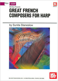 Title: Great French Composers for Harp, Author: Sunita Staneslow