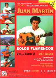 Title: Play Solo Flamenco Guitar with Juan Martin Vol. 2, Author: Juan Martin