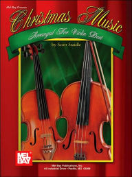 Title: Christmas Music Arranged for Violin Duet, Author: Scott Staidle