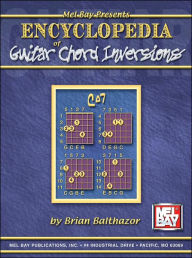 Title: Encyclopedia of Guitar Chord Inversions, Author: Brian Balthazor