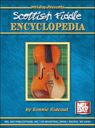 Title: Scottish Fiddle Encyclopedia, Author: Bonnie Rideout