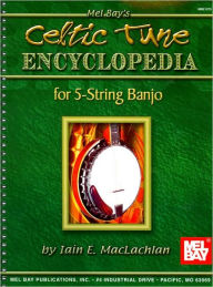 Title: Celtic Tune Encyclopedia For 5-String Banjo, Author: Iain Maclachlan