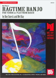 Title: Ragtime Banjo for Tenor or Plectrum Banjo (Archive Editions Series), Author: Mel Bay