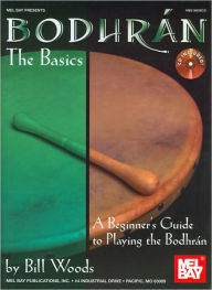 Title: Bodhran: The Basics - A Beginner's guide to Playing the Bodhran, Author: Bill Woods