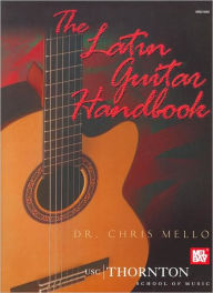 Title: The Latin Guitar Handbook, Author: Chris Mello