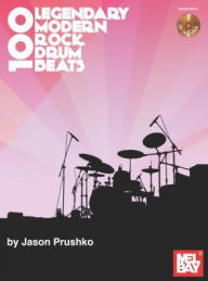 Title: 100 Legendary Modern Rock Drumbeats Book/CD Set, Author: Jason Prushko