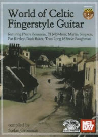 Title: World of Celtic Fingerstyle Guitar, Author: Stefan Grossman