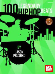 Title: 100 Legendary Hip Hop Beats, Author: Jason Prushko