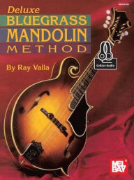 Title: Deluxe Bluegrass Mandolin Method, Author: Ray Valla