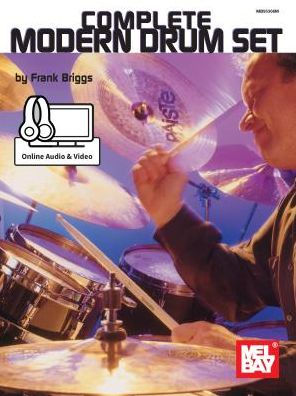 Complete Modern Drum Set : Includes Online Audio/Video