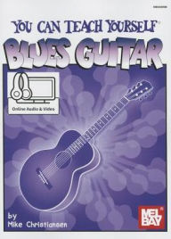 Title: You Can Teach Yourself Blues Guitar, Author: Mike Christiansen