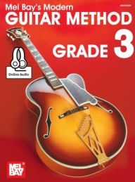 Title: Modern Guitar Method Grade 3, Author: Mel Bay