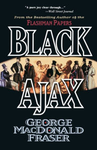 Title: Black Ajax, Author: George MacDonald Fraser