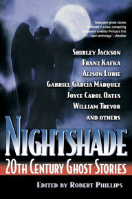 Title: Nightshade: 20th Century Ghost Stories, Author: Robert Phillips