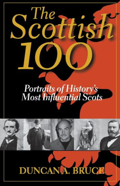 The Scottish 100: Portraits of History's Most Influential Scots