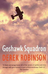 Title: Goshawk Squadron, Author: Derek Robinson