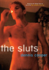 Title: The Sluts, Author: Dennis Cooper