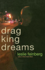 Title: Drag King Dreams, Author: Leslie Feinberg
