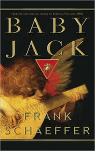Title: Baby Jack: A Novel, Author: Frank Schaeffer