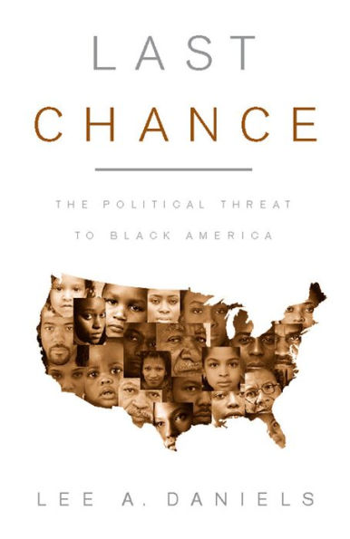 Last Chance: The Political Threat to Black America