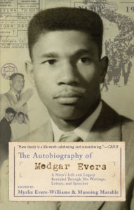 Title: The Autobiography of Medgar Evers: A Hero's Life and Legacy Revealed Through his Writings, Letters, and Speeches, Author: Myrlie Evers-Williams