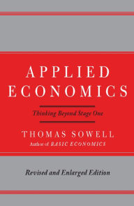 Title: Applied Economics: Thinking Beyond Stage One, Author: Thomas Sowell