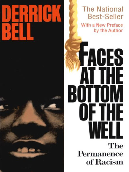 Faces At The Bottom Of The Well: The Permanence Of Racism