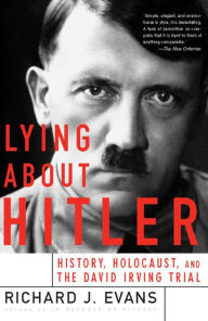 Title: Lying About Hitler, Author: Richard J. Evans
