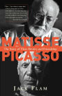 Matisse and Picasso: The Story of Their Rivalry and Friendship