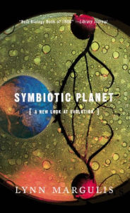 Title: Symbiotic Planet: A New Look At Evolution, Author: Lynn Margulis