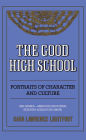 The Good High School: Portraits Of Character And Culture