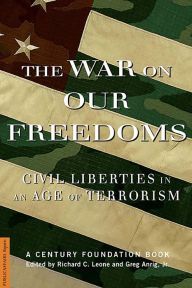 Title: The War On Our Freedoms: Civil Liberties In An Age Of Terrorism, Author: Richard C Leone