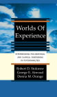 Worlds Of Experience: Interweaving Philosophical And Clinical Dimensions In Psychoanalysis