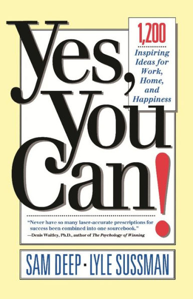 Yes, You Can: 1,200 Inspiring Ideas for Work, Home, and Happiness