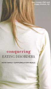 Title: Conquering Eating Disorders: How Family Communication Heals, Author: Sue Cooper