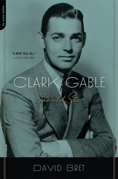 Clark Gable: Tormented Star