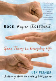 Title: Rock, Paper, Scissors: Game Theory in Everyday Life, Author: Len Fisher