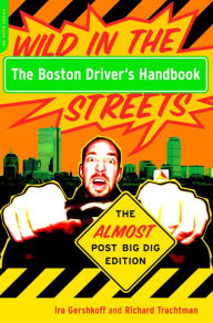 Title: The Boston Driver's Handbook: The Almost Post Big Dig Edition, Author: Ira Gershkoff