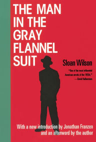 Title: The Man in the Gray Flannel Suit, Author: Sloan Wilson