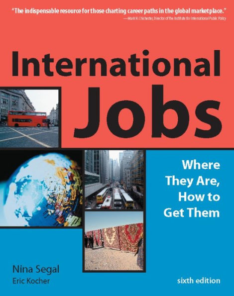 International Jobs: Where They Are, How To Get Them