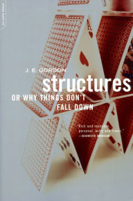 Title: Structures: Or Why Things Don't Fall Down, Author: J. E. Gordon