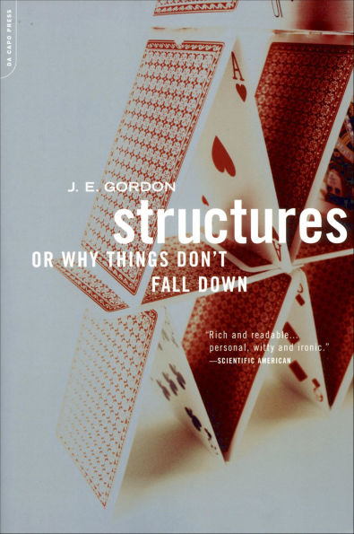 Structures: Or Why Things Don't Fall Down