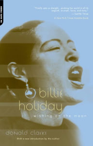 Title: Billie Holiday: Wishing On The Moon, Author: Donald Clarke