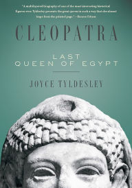 Title: Cleopatra: Last Queen of Egypt, Author: Joyce Tyldesley